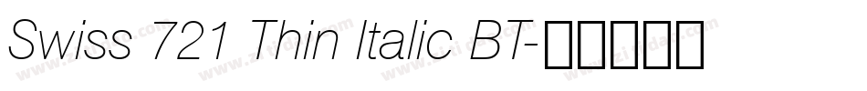 Swiss 721 Thin Italic BT字体转换
